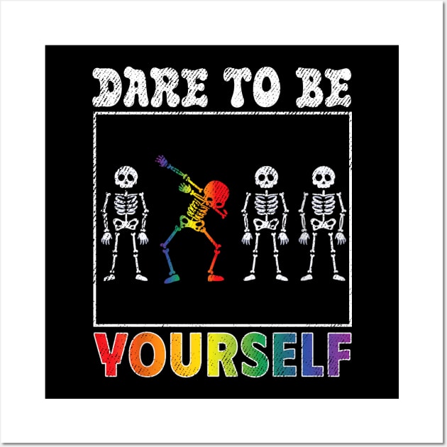 LGBT Dare To Be Yourself Gay Pride Wall Art by urlowfur